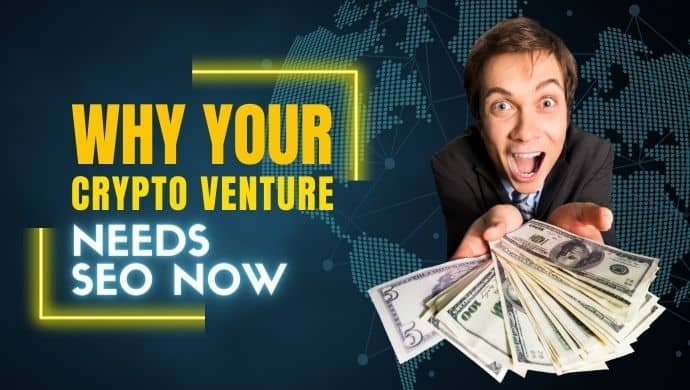 Why Your Crypto Venture Needs SEO Now