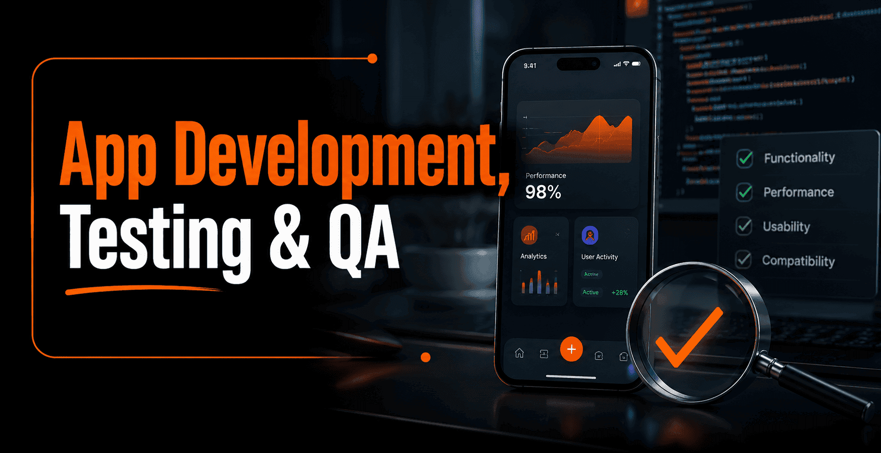 App Development, Testing & QA