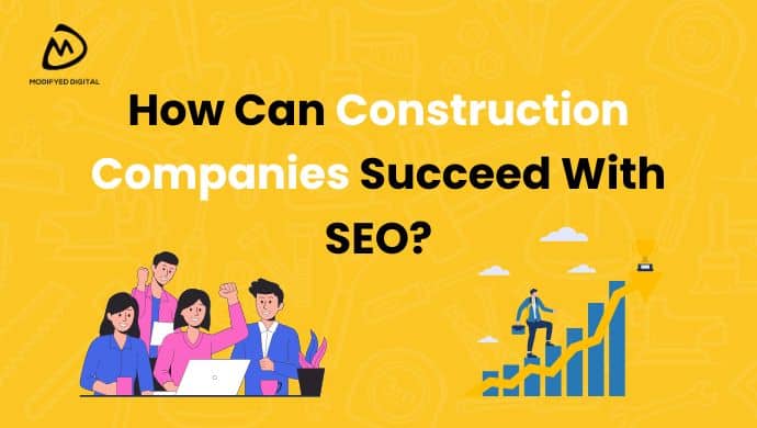 How Can Construction Companies Succeed With SEO?