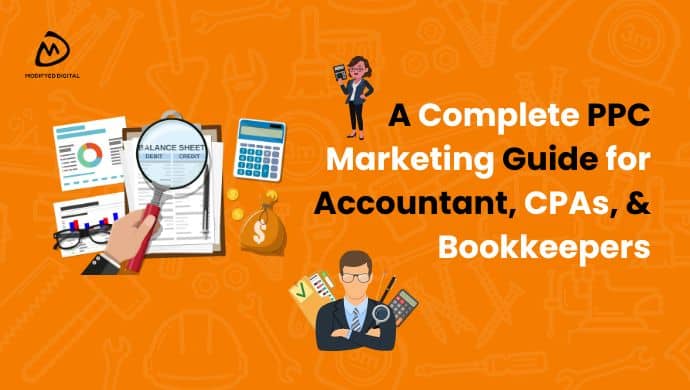 A Complete PPC Marketing Guide for Accountants, CPAs, & Bookkeepers