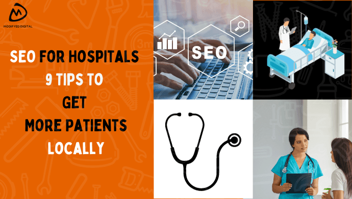 SEO For Hospitals: 9 Tips To Get More Patients Locally