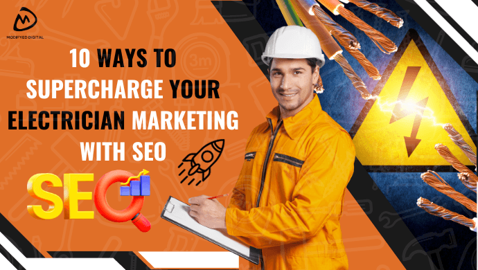 10 Ways to Supercharge Your Electrician Marketing with SEO