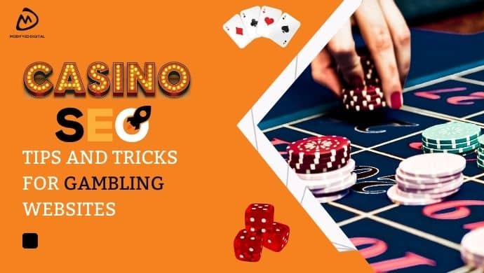 Casino SEO: Tips and tricks for gambling websites