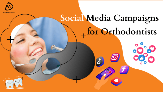 Effective Social Media Campaigns for Orthodontists