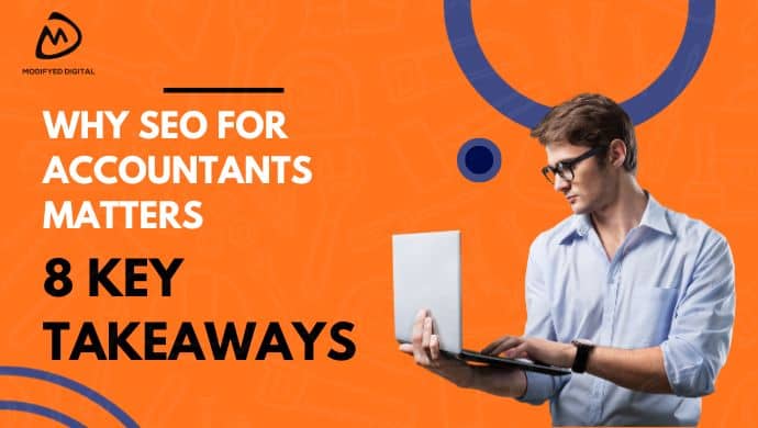 Why SEO for Accountants Matters: 8 Key Takeaways