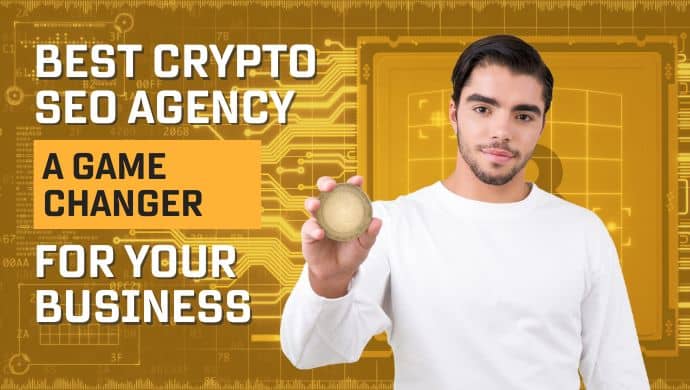 Best Crypto SEO Agency: A Game Changer for Your Business