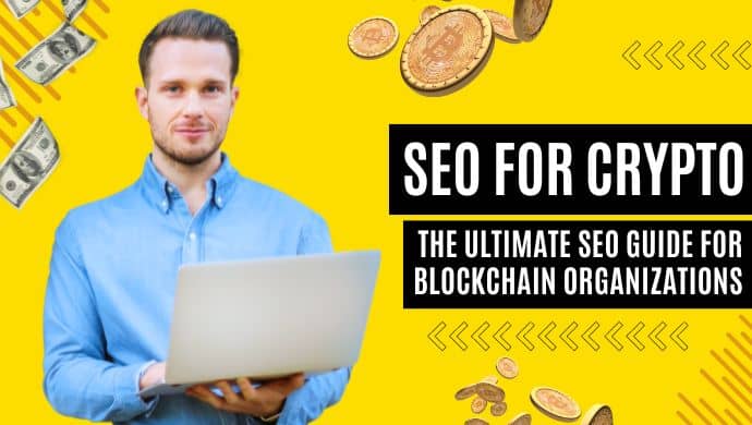 SEO For Crypto: The Ultimate SEO Guide For Blockchain Organizations