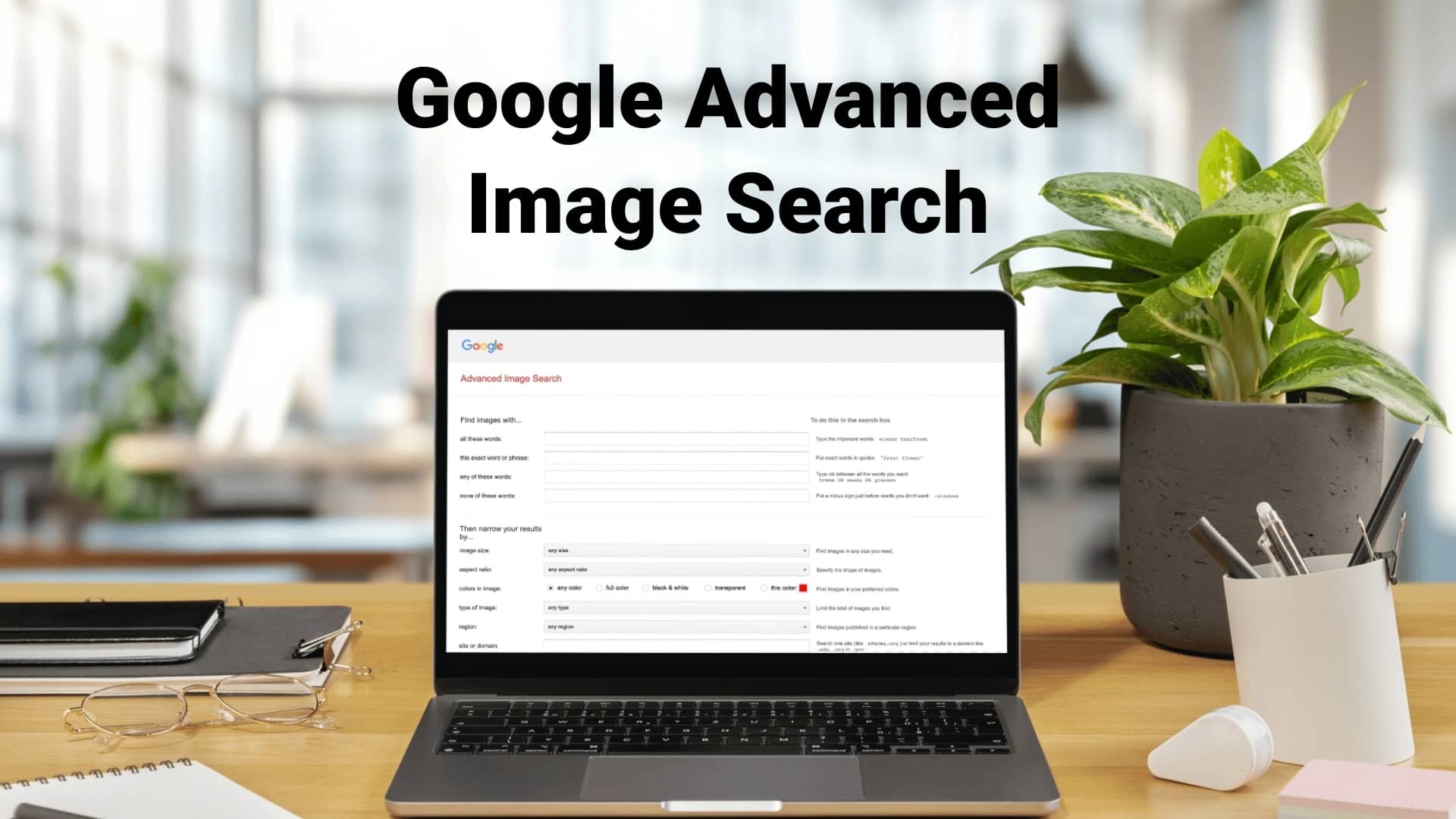 Google Advanced Image Search : A Pro Guide 2026