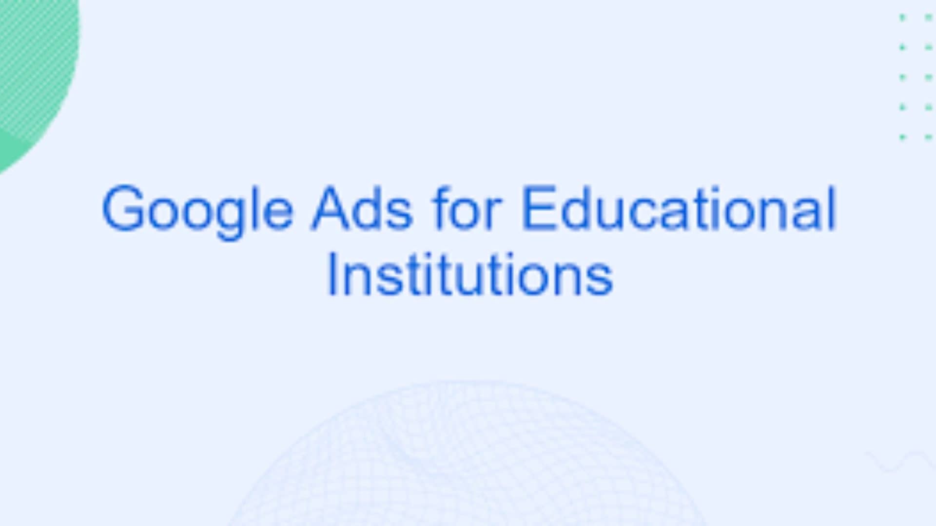 Guide on Google Ads Campaigns for Schools & Universities