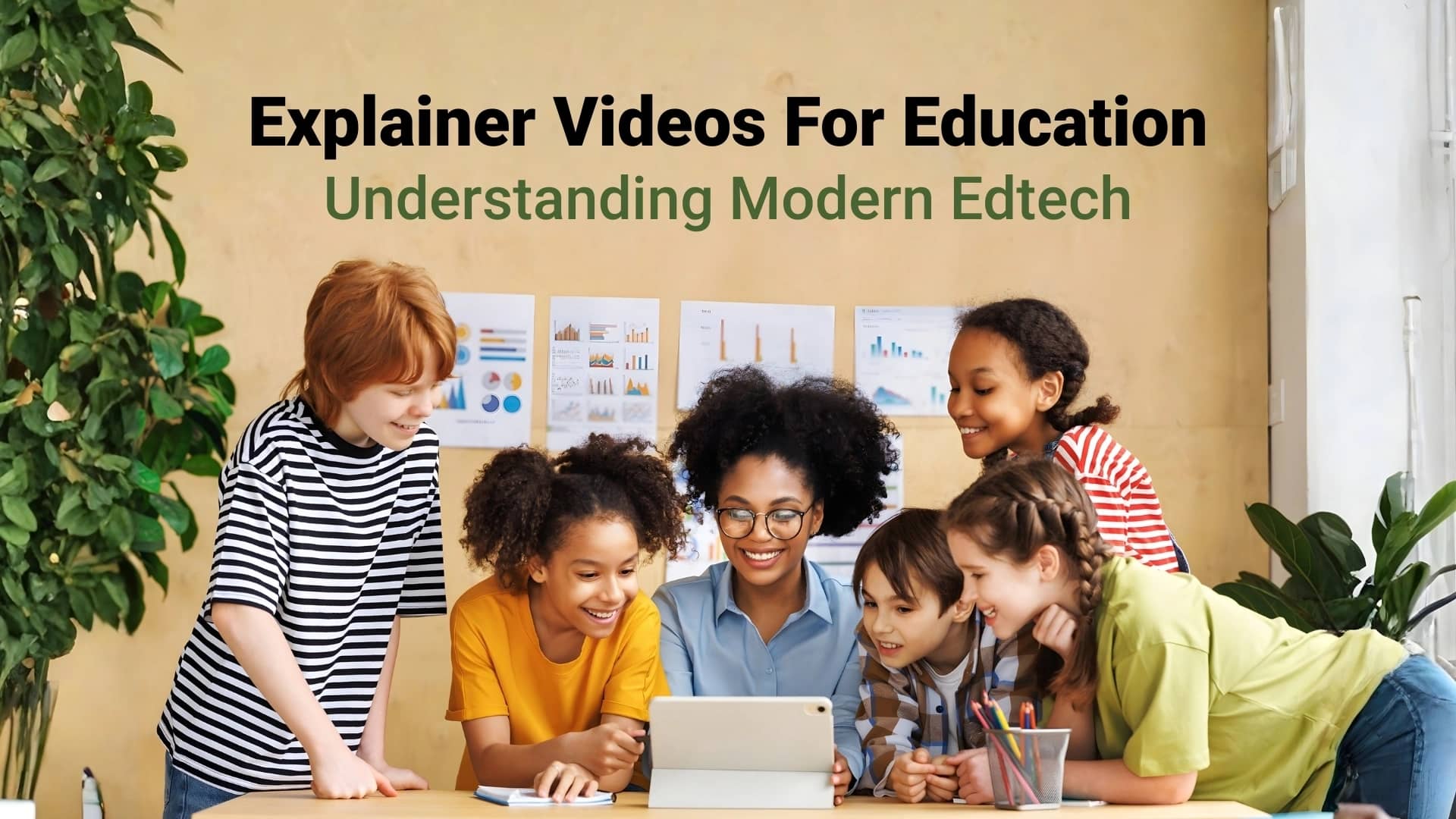 Explainer Videos For Education : Understanding Modern Edtech