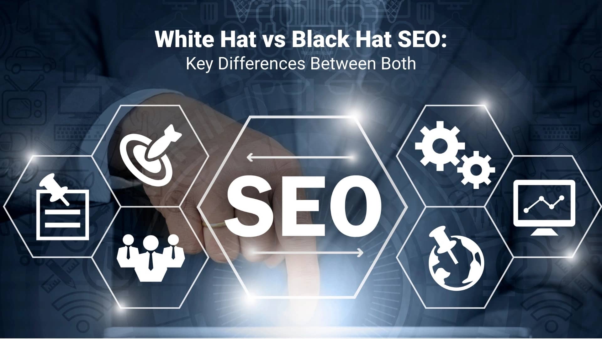 White Hat vs Black Hat SEO : Key Differences Between Both