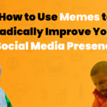 Use Memes to Radically Improve Your Social Media Presence