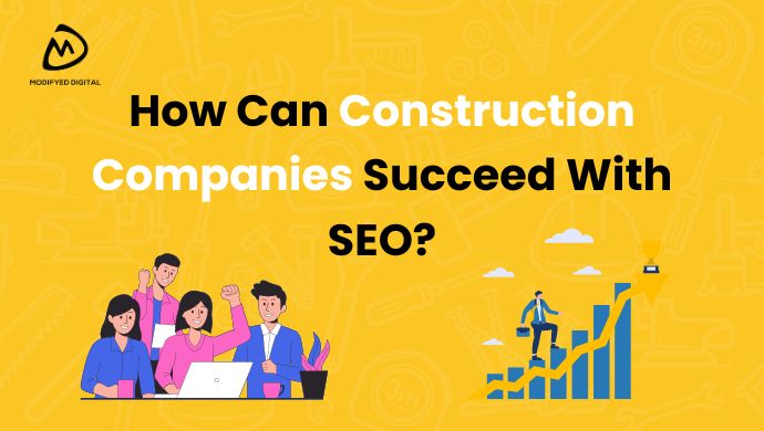How Can Construction Companies Succeed With SEO