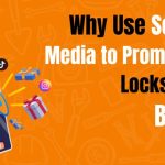 Why Use Social Media to Promote a Locksmith Brand
