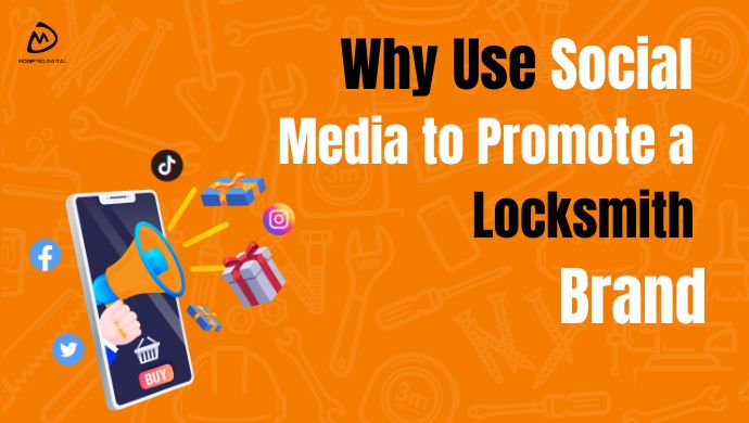 Why Use Social Media to Promote a Locksmith Brand
