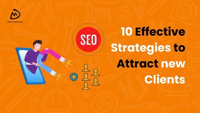 10 Effective Strategies to Attract new Clients