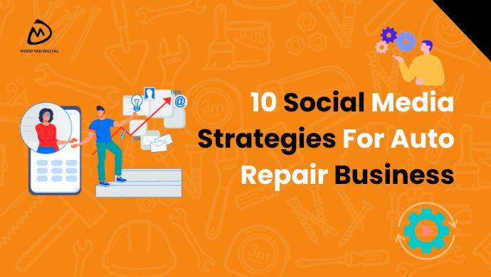 10 Social Media Strategies For Auto Repair Business