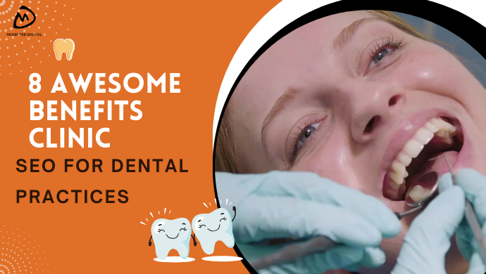 8 Awesome Benefits of SEO for Dental Practices