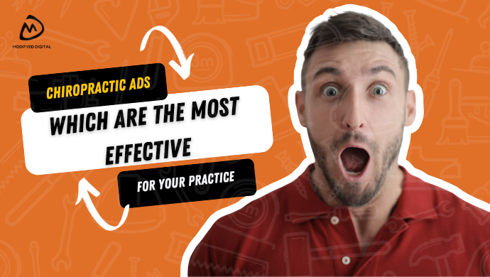 Chiropractic Ads: Which Are The Most Effective For Your Practice