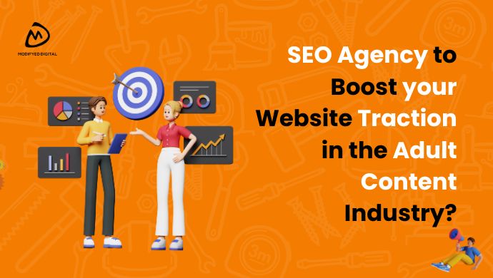SEO Agency to Boost your Website Traction in the Adult Content Industry