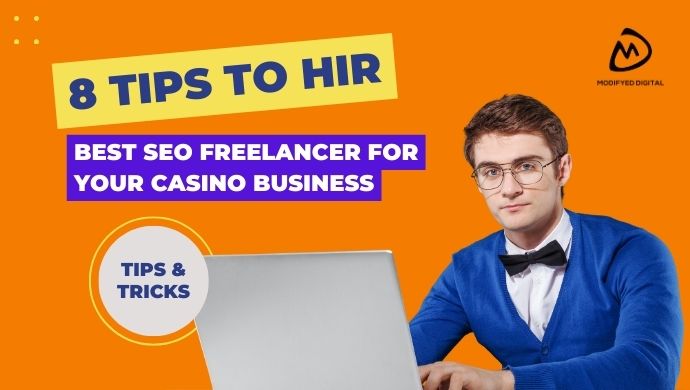 8 Tips to Hire the Best SEO Freelancer for Your Casino Business
