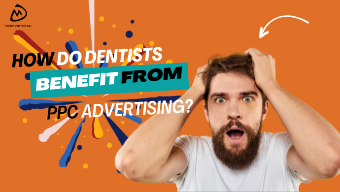 How Do Dentists Benefit From PPC Advertising