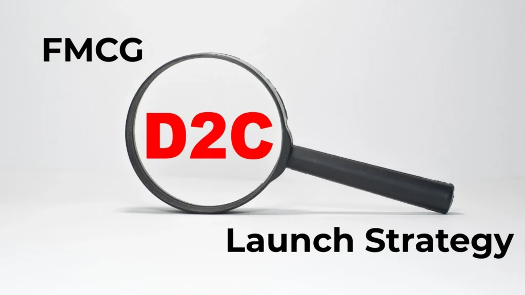 FMCG D2C Launch Strategy