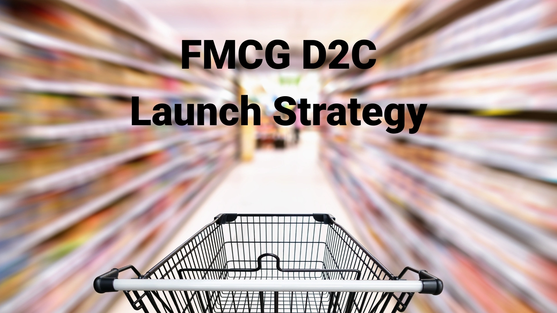FMCG D2C Launch Strategy