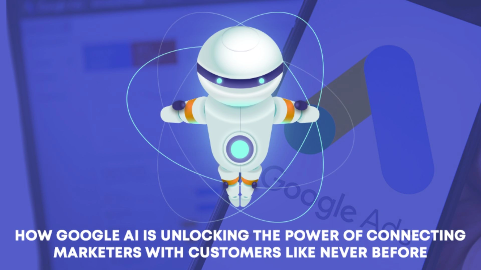 how one way google ai helps marketers connect with potential customers?