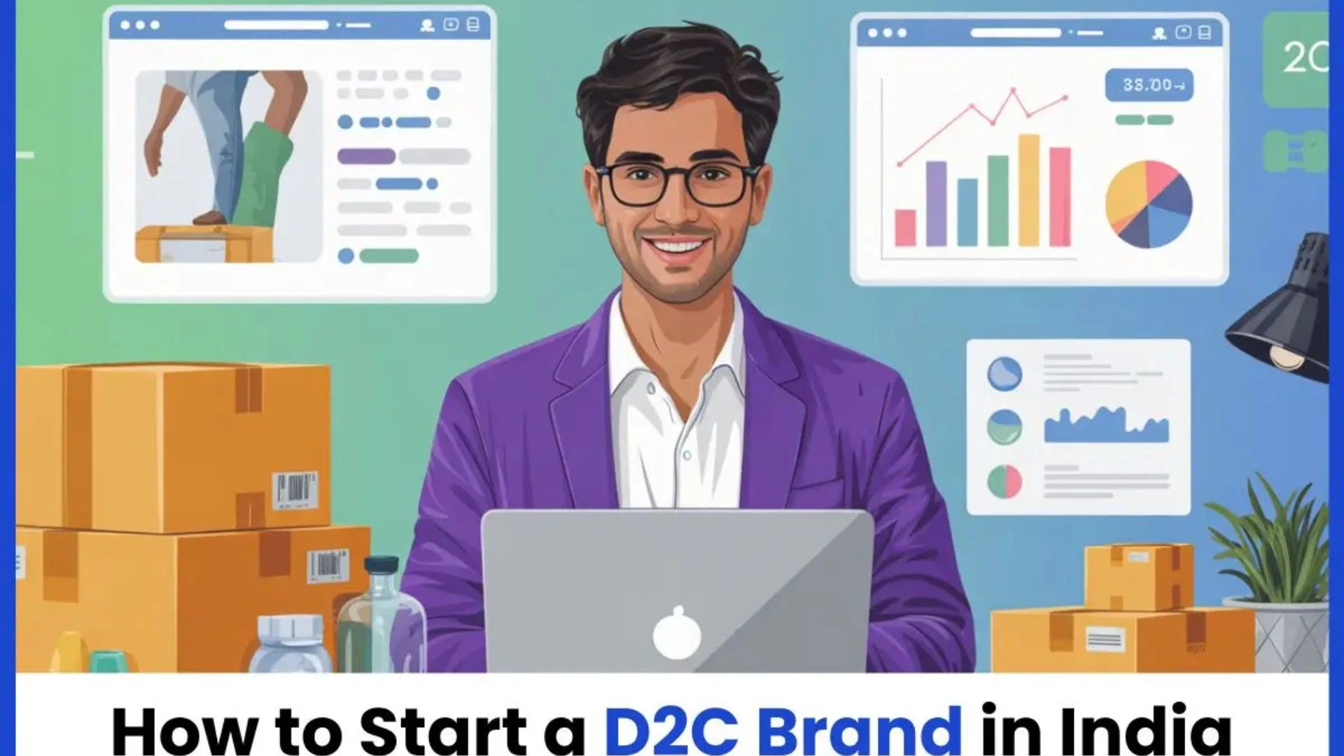 “how to start a D2C brand in India”