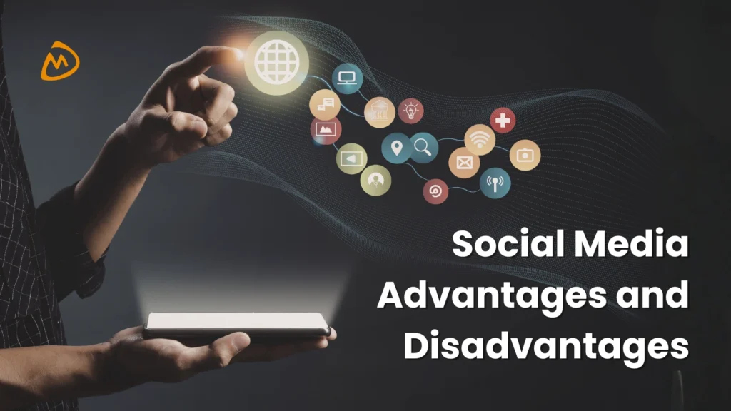 social media advantages and disadvantages