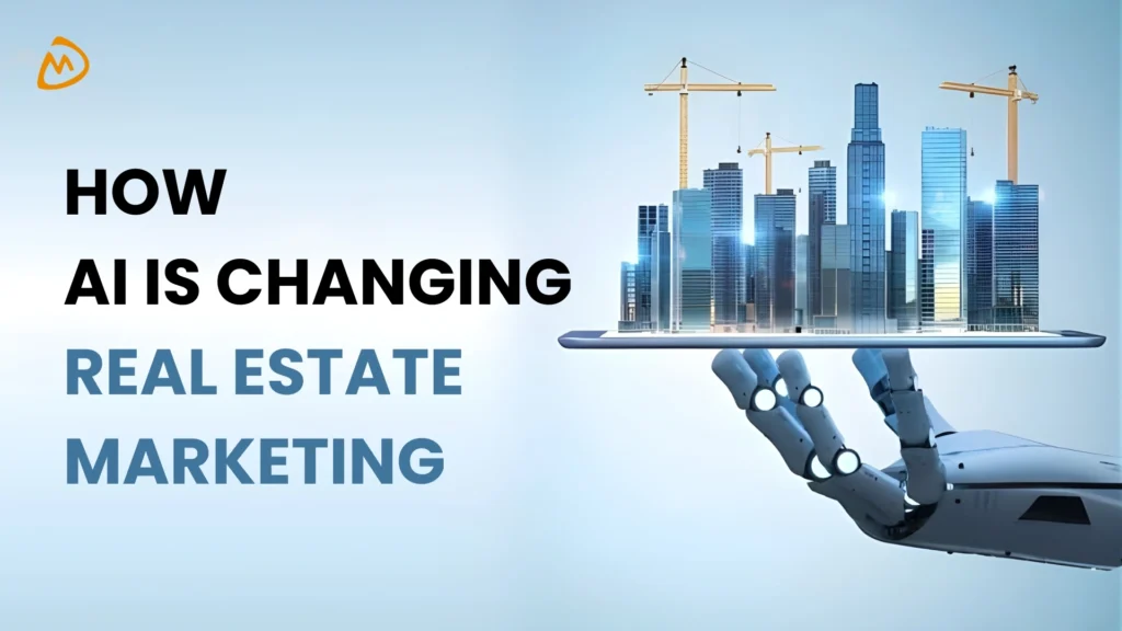 How AI is changing real estate marketing